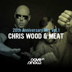 20th Anniversary Mix Vol. 1 - Chris Wood & Meat