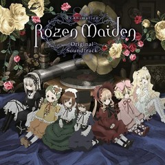 Rozen Maiden 2013 - Noble Rose Maiden [Remix]