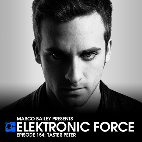 Elektronic Force Podcast 154 with Taster Peter