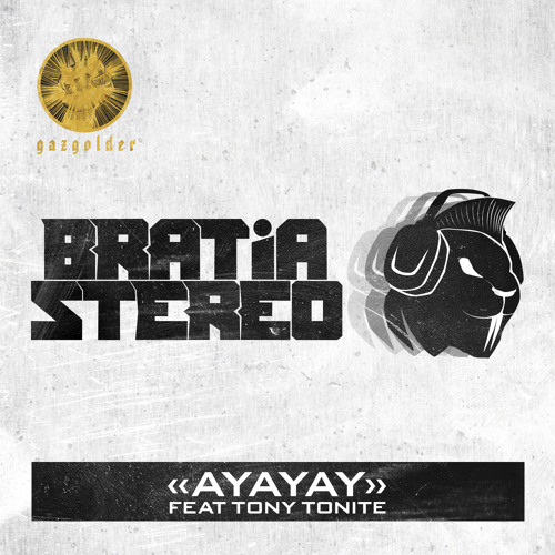 Bratia Stereo - Ayayay (ft. Toni Tonite)