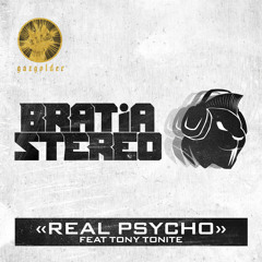 Bratia Stereo - Real Psycho (ft. Tony Tonite)