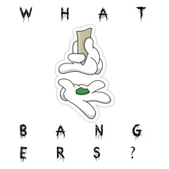 What Bangers?