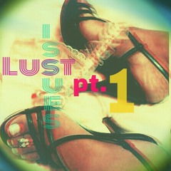 Lust Issues Pt.1 at SLaPMunKeyDiGiTaL Studios