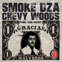Chevy Woods & Smoke Dza - Gracias Malverde (prod. By Kirk Knight)