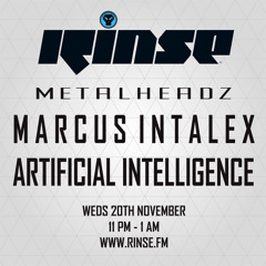 Marcus Intalex and Artificial Intelligence - The Metalheadz show on Rinse FM 20.11.13