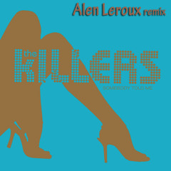 The Killers - Somebody Told Me (Alen Leroux Remix)[Free Download]