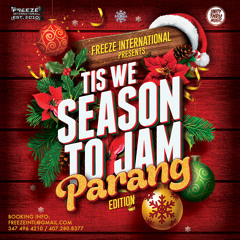 "Tis We Season To Jam" .....Parang Edition Presented By Freeze International