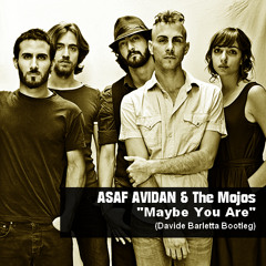 Asaf Avidan & The Mojos - Maybe You Are (Davide Barletta bootleg)