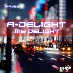 A-Delight - Its leviosaaaa (Original Mix Cut)