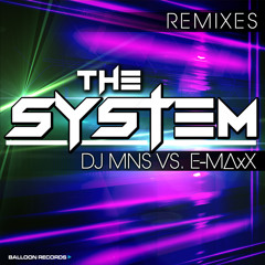 DJMNS Vs. E - MaxX - The System (Selecta & Sanny Remix) *preview*