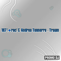 187[rec] & Andrea Tonnerre - Traum
