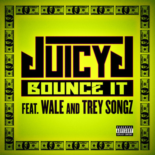 Bounce It - Juicy J [Dr. Luke] (feat. Slick-T on hook)