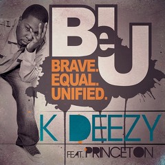 Be U by K Deezy feat. Princeton