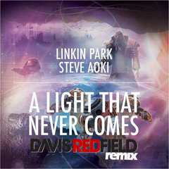 Linkin Park X Steve Aoki - A Light That Never Comes (Davis Redfield Remix) Surface Remix Contest