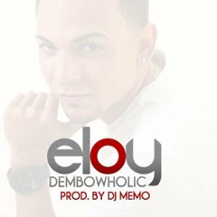 Eloy - DembowHolic (Original