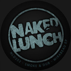 Smoke & Dub - Mirabeau Naked Lunch