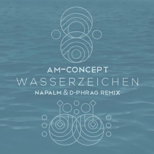 AM-Concept - Wasserzeichen (Napalm & d-phrag Remix) SC Cut