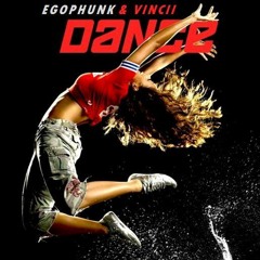 Vincii& EgoPhunk-Dance (Original Mix) (FREE DOWNLOAD)