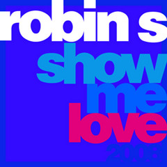 Robin S - Show Me Love ( Mark McCabe Remix)