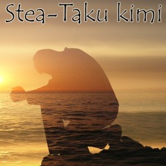 Stea - Taku Kimi