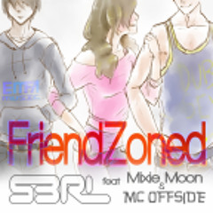 DJ S3RL Ft Mixie Moon & Mc Offside- FriendZoned (Radio Edit) [Emfa Music]