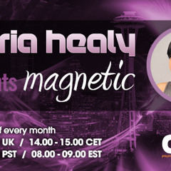 Maria Healy - presents Magnetic Episode 011