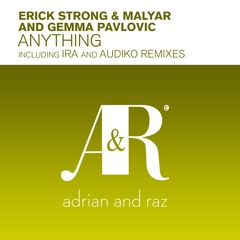ADRAZ036 : Erick Strong & Malyar & Gemma Pavlovic - Anything (Dub) GDJB