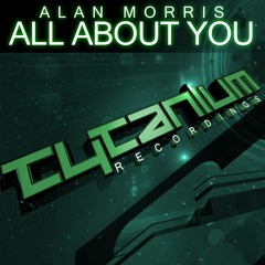 Alan Morris - All About You (Original Mix) [Tytanium]