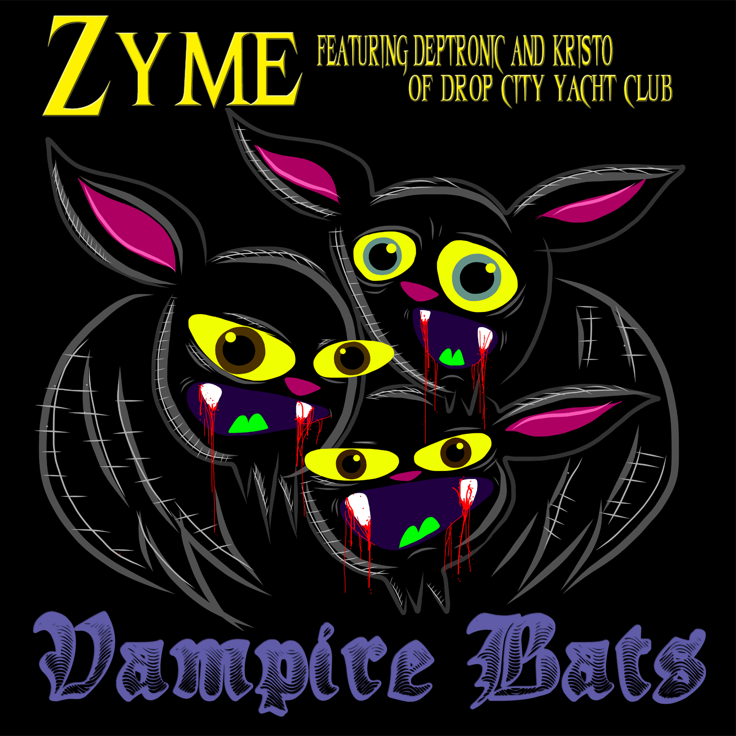 Zyme x Deptronic Ft. Kristo of Drop City Yacht Club - Vampire Bats