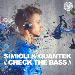Simioli & Quantek - Check The Bass (Club Mix)