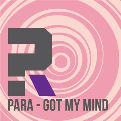Para - Got My Mind (Phonetix's ''Deeper Than House'' Mix)