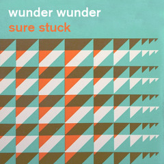 Wunder Wunder - Sure Stuck