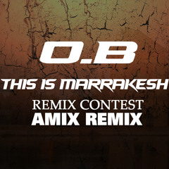New  O.B-  this is marrakesh (Amix Remix) ENJOOY