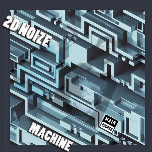 2D Noize - Machine