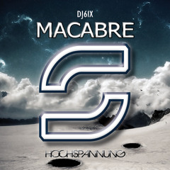 Dj6ix - Macabre --- OUT NOW ---