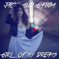 Jack's & G4BBA - The Girl Of My Dreams (Original Mix) Final Version OUT NOW!