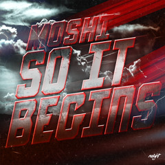 Moshi - So It Begins # Mixtape