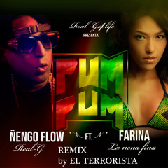 FARINA ft. NENGO FLOW - PUM PUM REMIX PARTY bY EL TERRORISTA