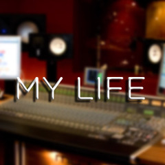 My Life Ft. D'Shawn Eatmon