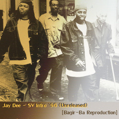 Jay Dee - SV Intro '96 (Unreleased) [Bagir-Ba Reproduction]