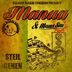 Steil gehen - Manua feat. Mama Sun  (CRC PopcornRiddim )2013