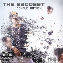 MEAKU - The Baddest (Female Anthem) (Explicit Version)