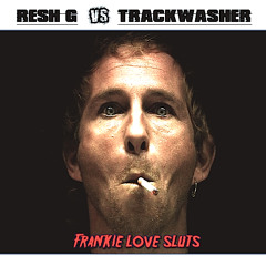 SEXTOY 23 : Resh G Vs Trackwasher : Frankie Love Sluts