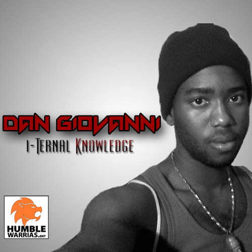 Dan Giovanni - My Sunshine [I-Ternal Knowledge | Humble Warrias.Ent 2013]