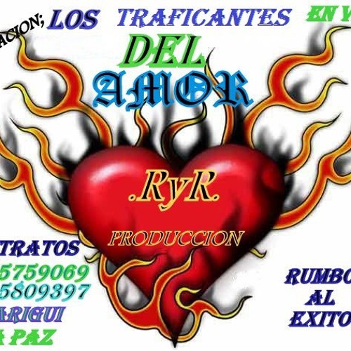 Stream No Te Vuelvo A Querer.... LOS TRAFICANTES DEL AMOR...Musica y