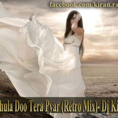 Me Jis Din Bhula Doo Tera Pyar (Retro Mix)- Dj Kiran Malekpor