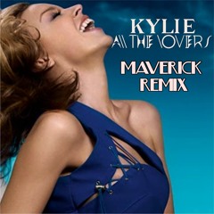 All The Lovers (Maverick Remix)- Kylie Minogue