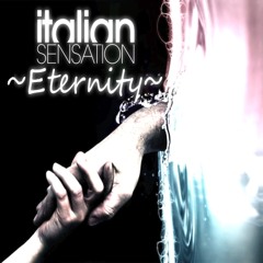 Italian SenSation - Eternity (Radio Edit)