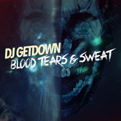 DJ GETDOWN - Blood, Tears and Sweat (Crossfit Music) FREE DOWNLOAD