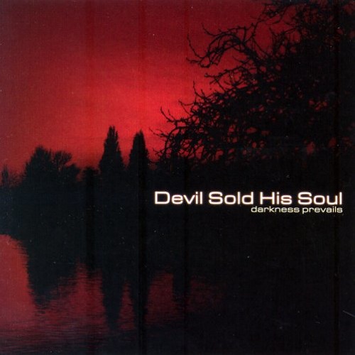 Devil Sold His Soul - Like It's Your Last